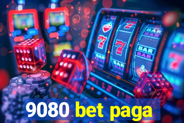 9080 bet paga